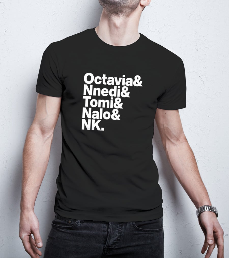 Sistah Scifi Octavia Nnedi Tomi Nalo NK Literature Icon List T-Shirt