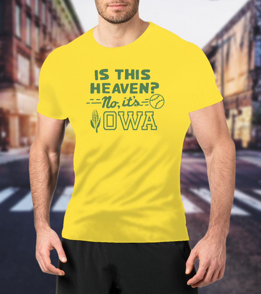 Homage Is This Heaven No It's Iowa Dyersville Baseball Corn T-Shirt