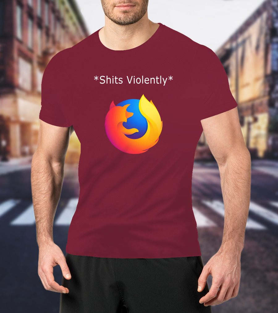 Good Reddit Posts Firefox Shits Violently T-Shirt
