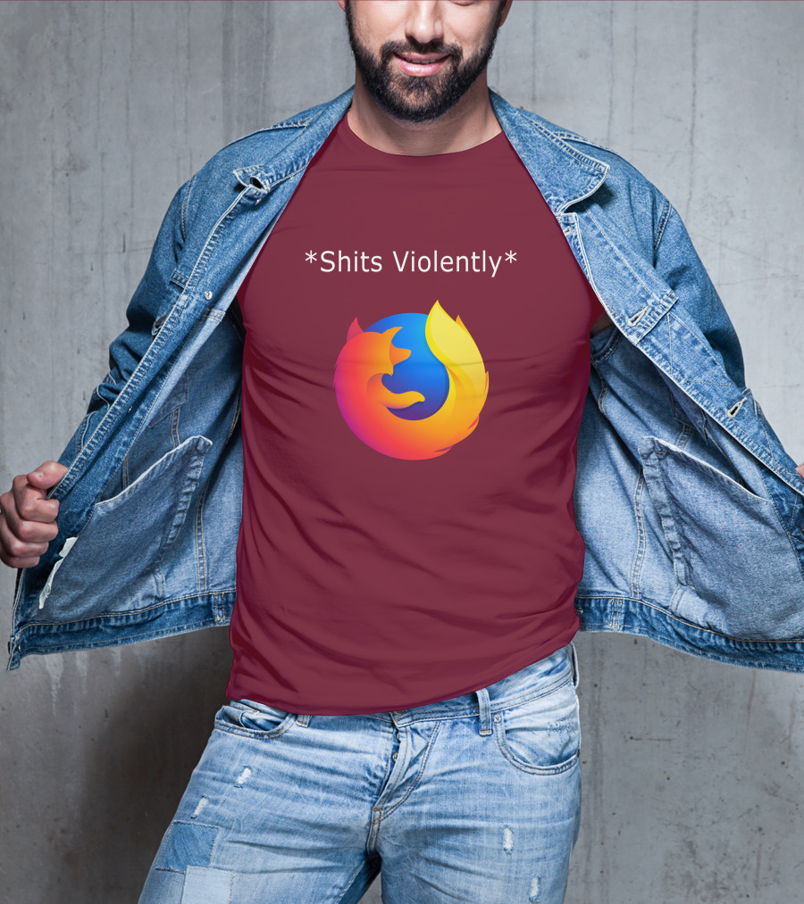 Good Reddit Posts Firefox Shits Violently T-Shirt