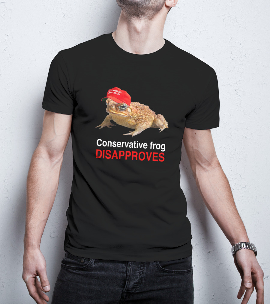 Conservative Frog Disapproves Make America Great Again Hat T-Shirt