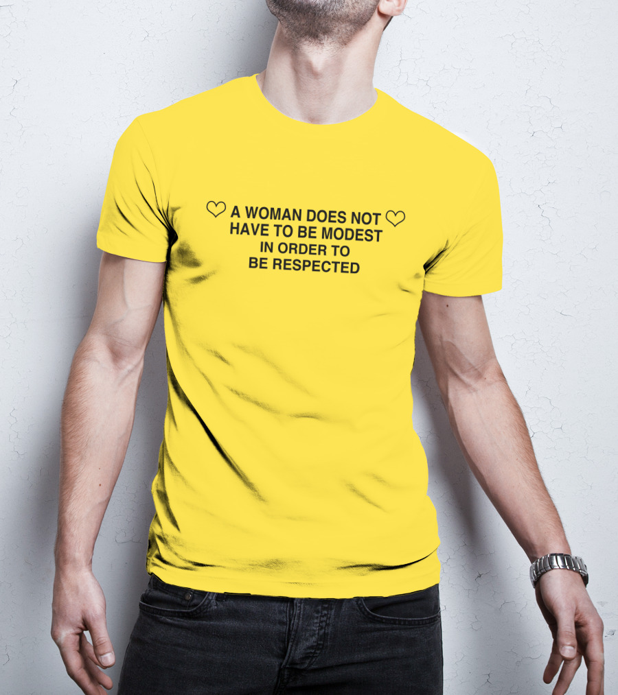 Sugarbaby A Woman Does Not Have To Be Modest In Order To Be Respected Bajabitchin Hearts T-Shirt