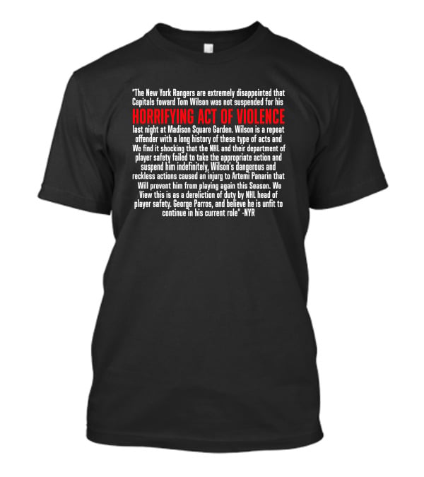 Nova Caps Store, Horrifying Act Of Violence, New York Rangers' Statement On Tom Wilson Incident T-Shirt