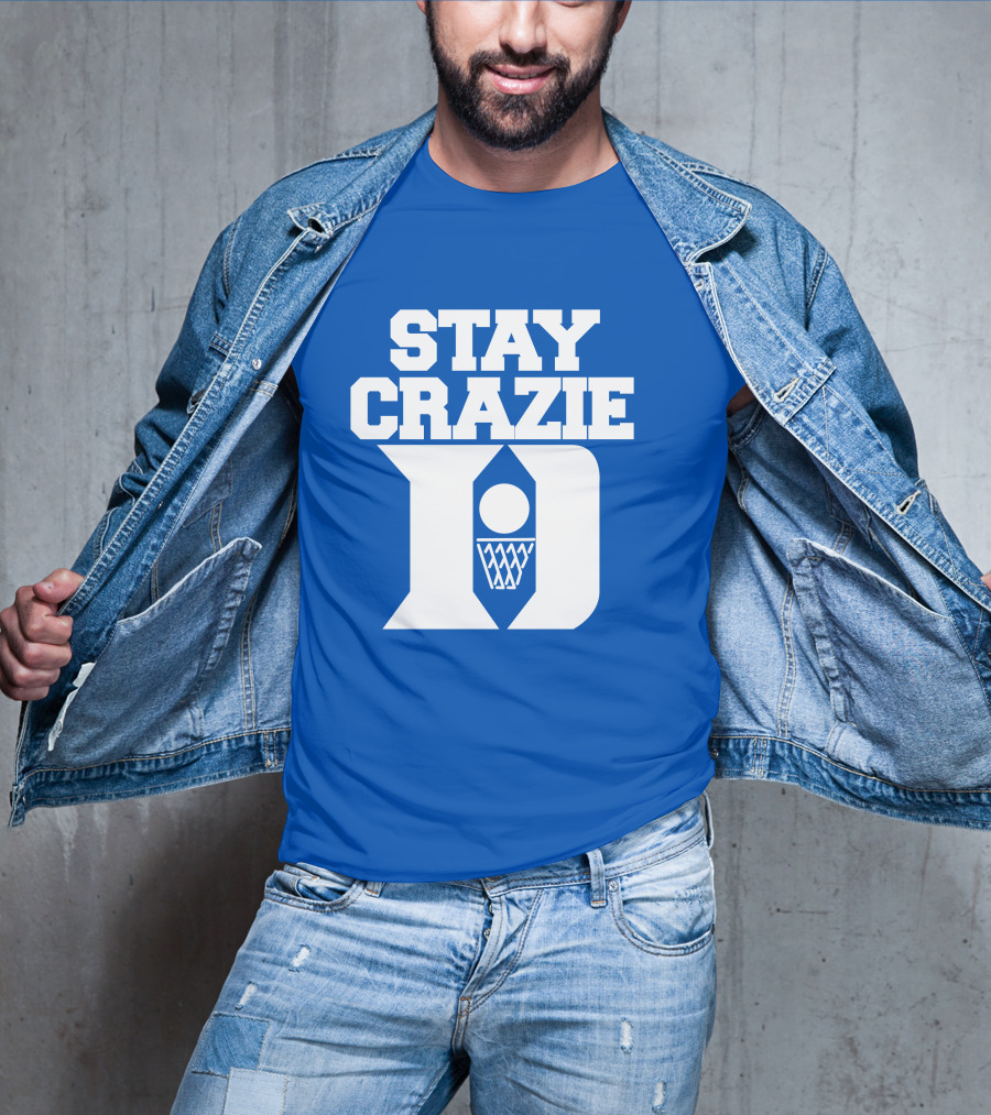 Stay Crazie Duke Basketball T-Shirt