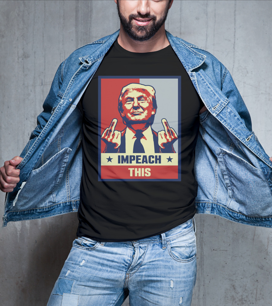 Impeach This T-Shirt