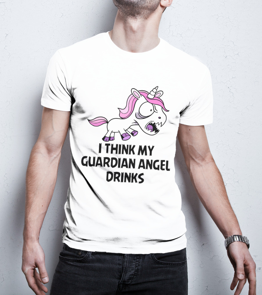 I Think My Guardian Angel Drinks Angry Unicorn T-Shirt