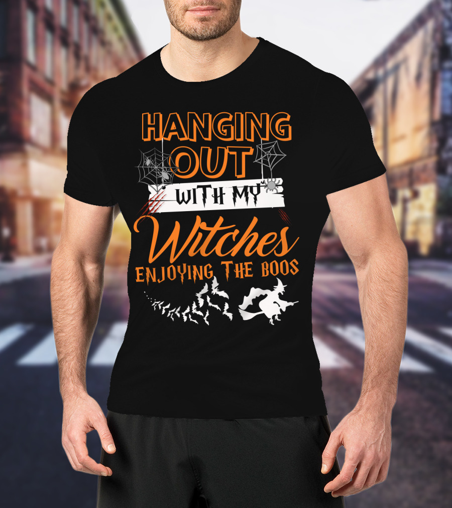 Hanging Out With My Witches Enjoying The Boos Halloween Bat And Witch T-Shirt