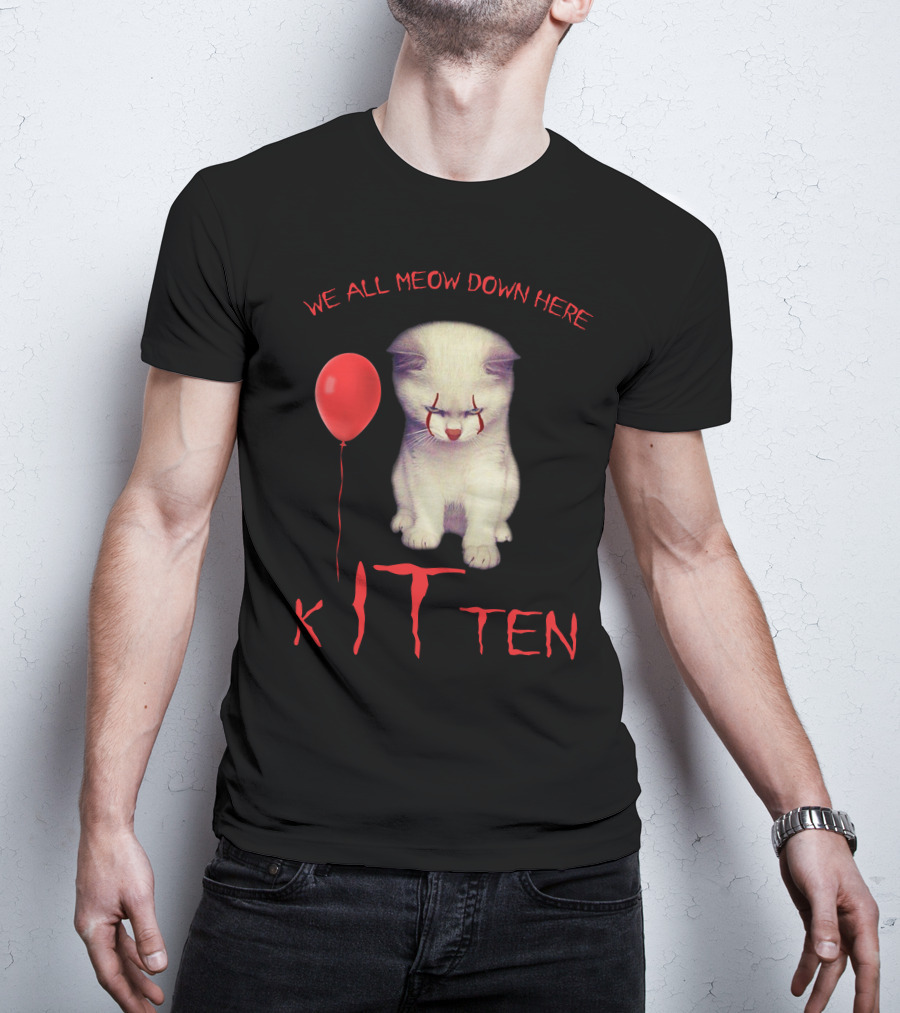 We All Meow Down Here Kitten T-Shirt