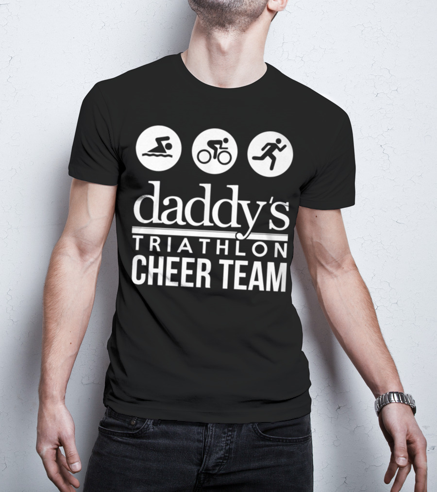 Daddy's Triathlon Cheer Team Swimming Biking Running T-Shirt