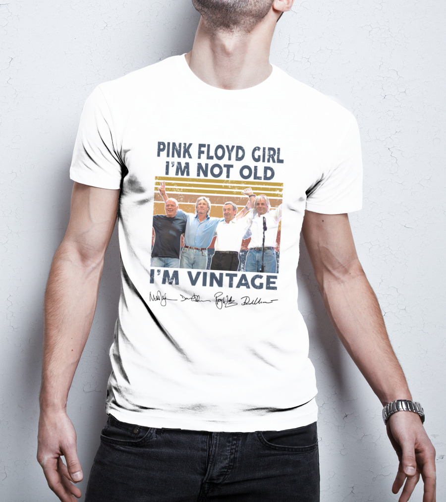 Pink Floyd Girl I'm Not Old I'm Vintage Band Members Signatures T-Shirt
