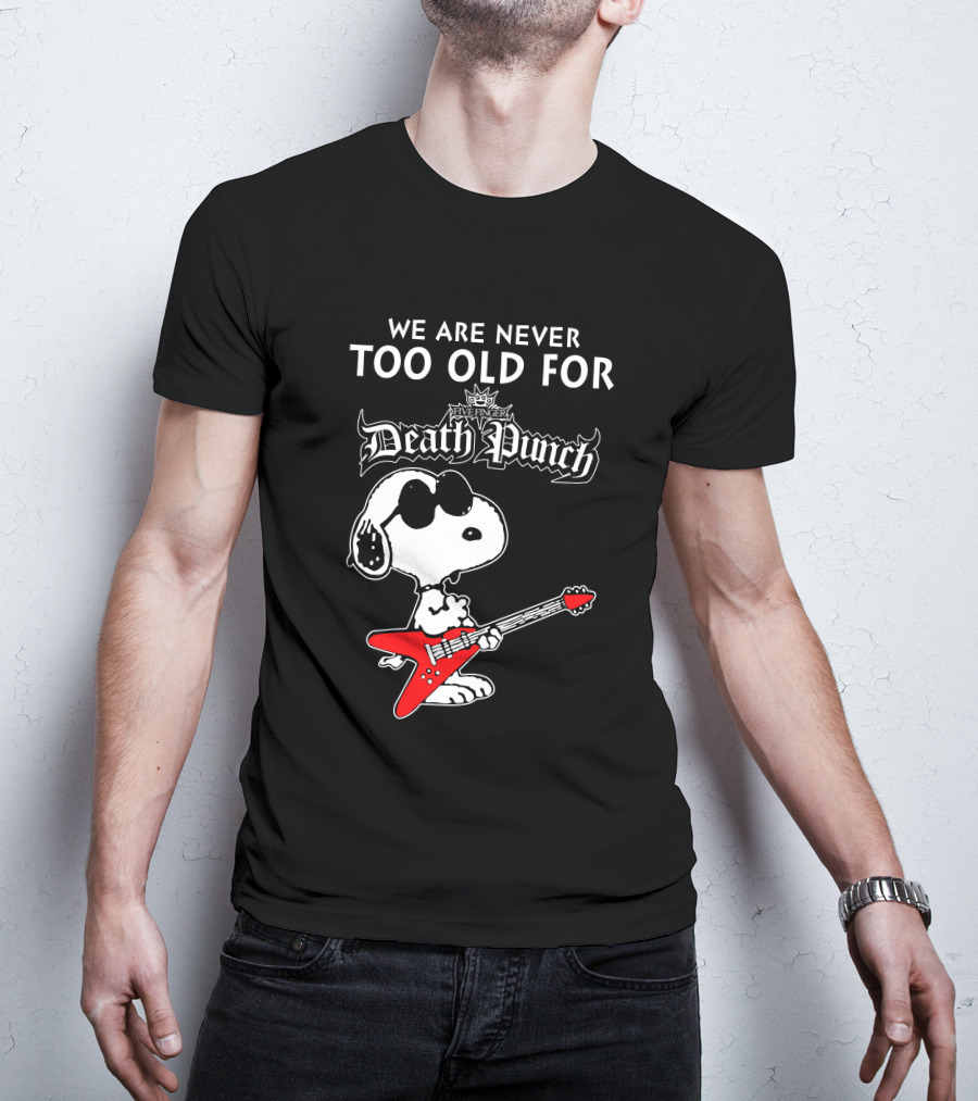 We Are Never Too Old For Five Finger Death Punch Snoopy Electric Guitar T-Shirt