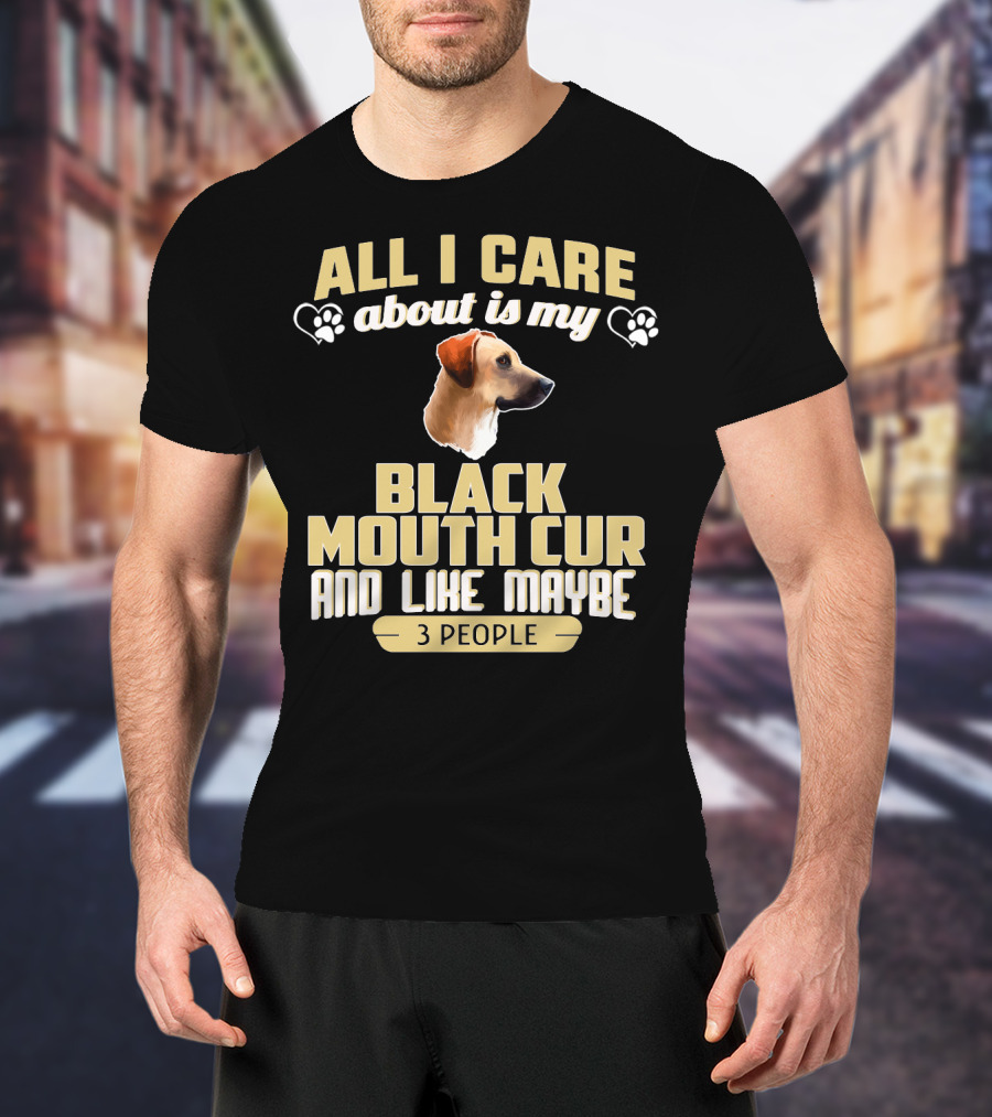 All I Care About Is My Black Mouth Cur And Like Maybe 3 People Dog Love Paw Prints T-Shirt