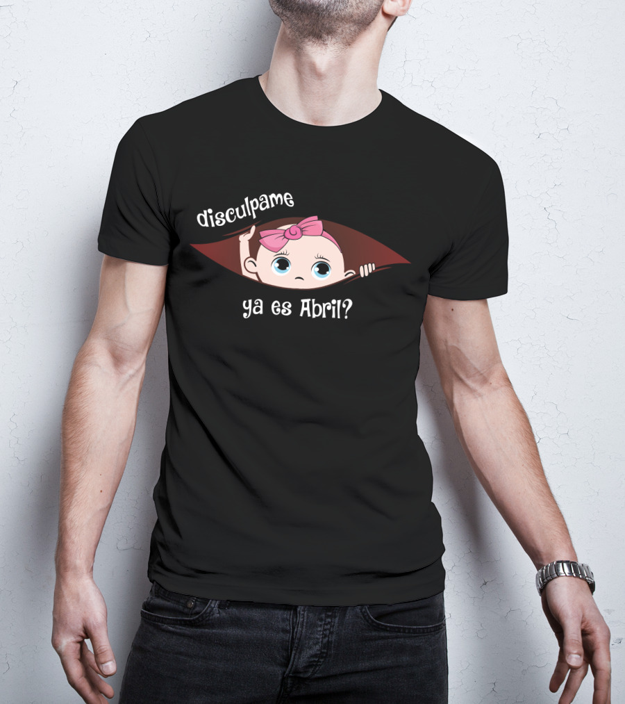 Disculpame Ya Es Abril Baby Girl Peeking Out T-Shirt