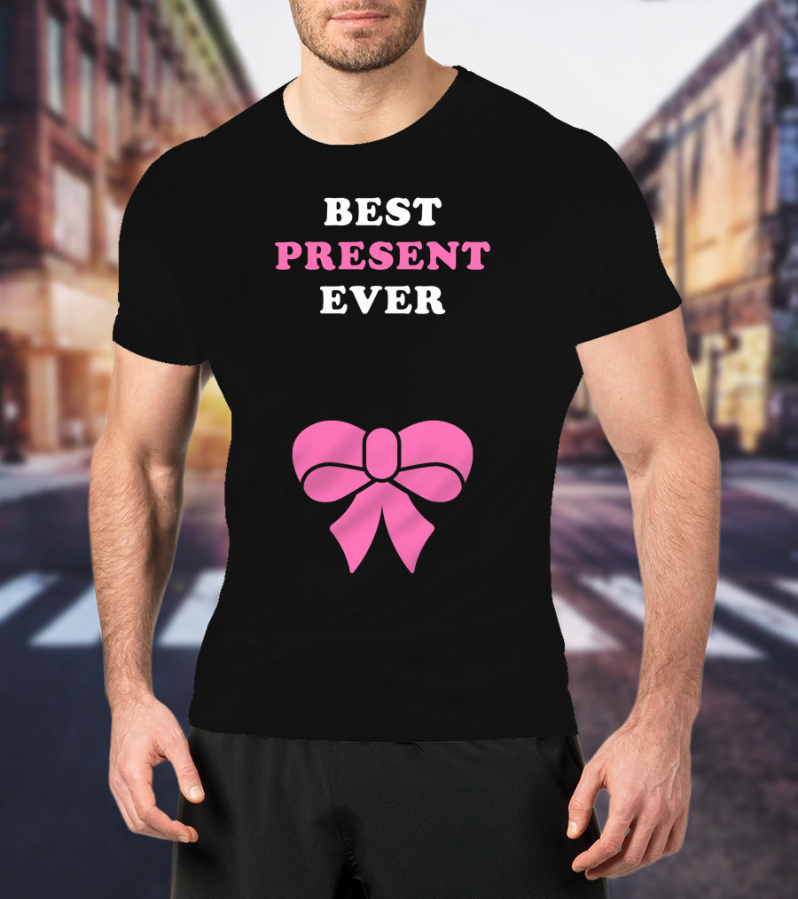 Best Present Ever Pink Bow T-Shirt