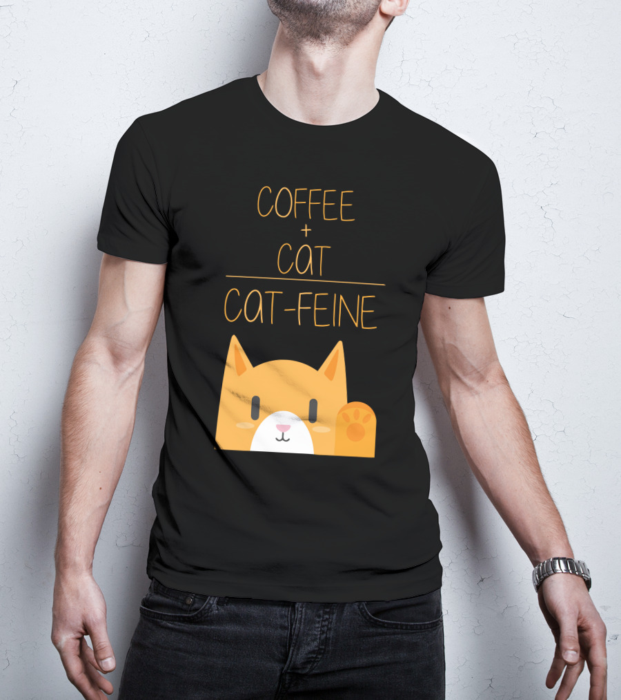 COFFEE CAT CAT-FEINE T-Shirt