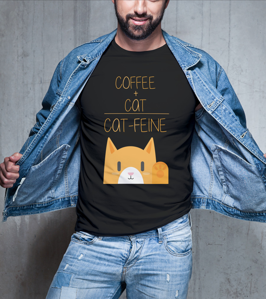 COFFEE CAT CAT-FEINE T-Shirt