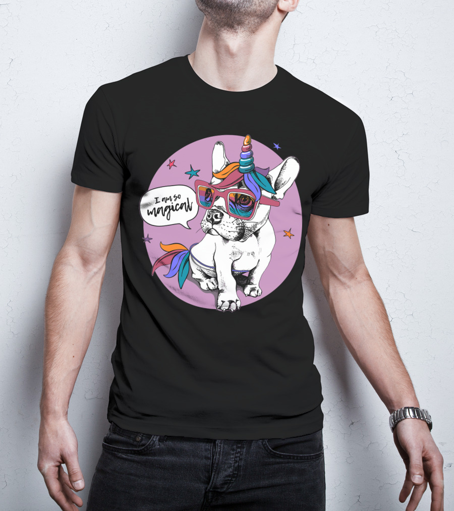 I Am So Magical Puppy Bulldog Unicorn T-Shirt