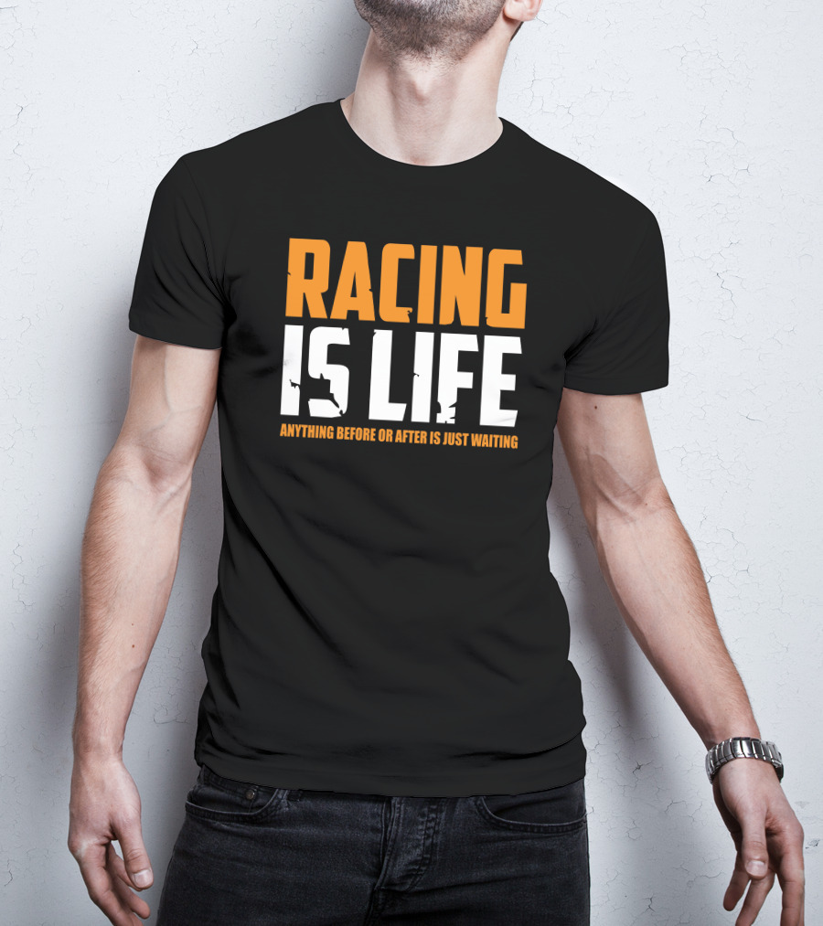Racing Is Life Anything Before Or After Is Just Waiting Steve McQueen T-Shirt