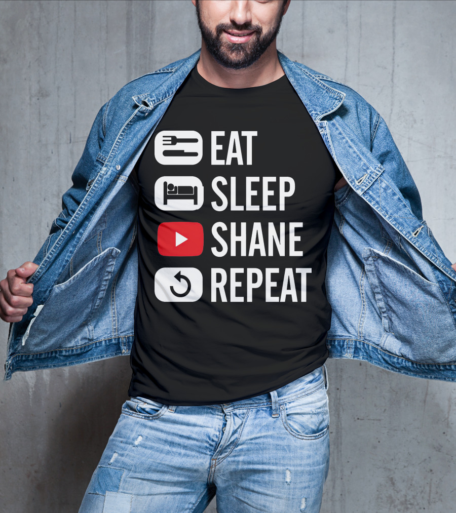 Eat Sleep Shane Repeat T-Shirt