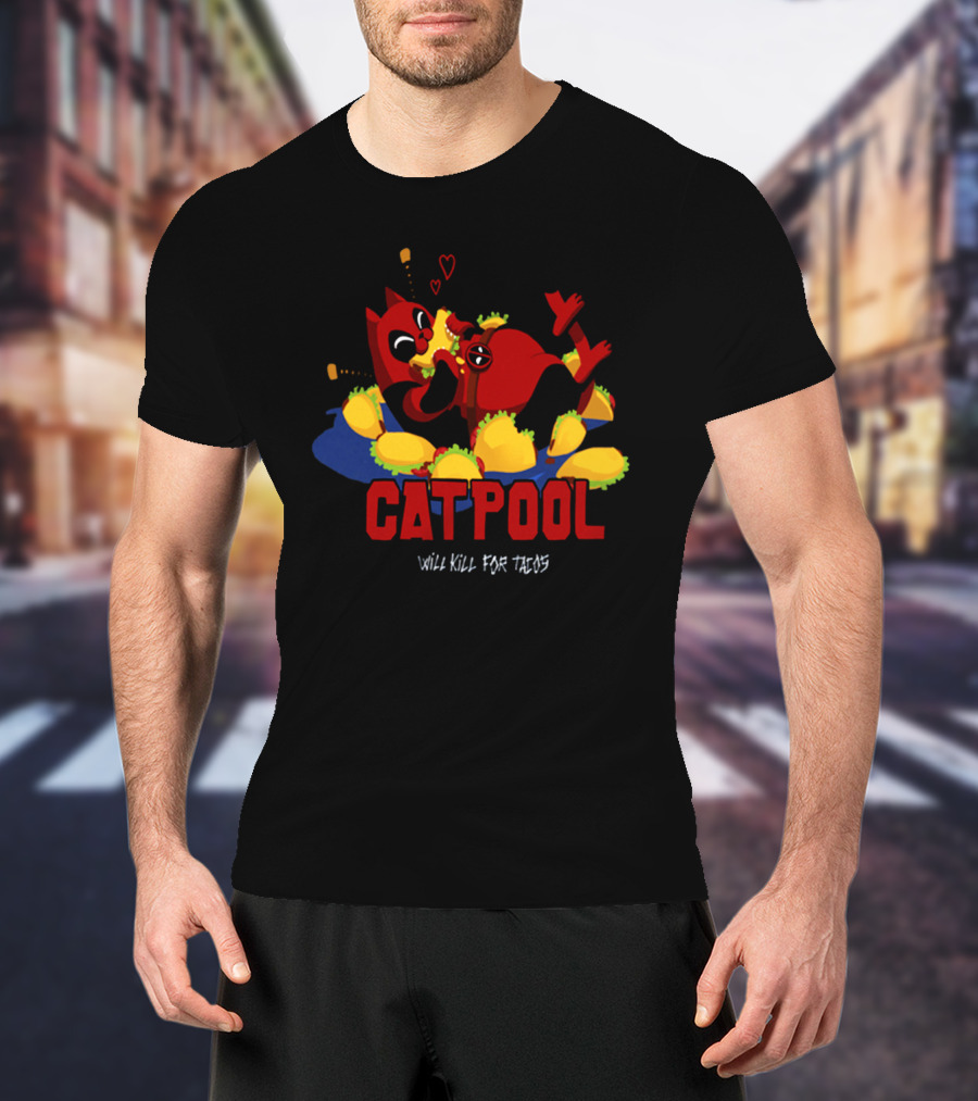 Catpool Will Kill For Tacos Deadpool Eat Tacos T-Shirt
