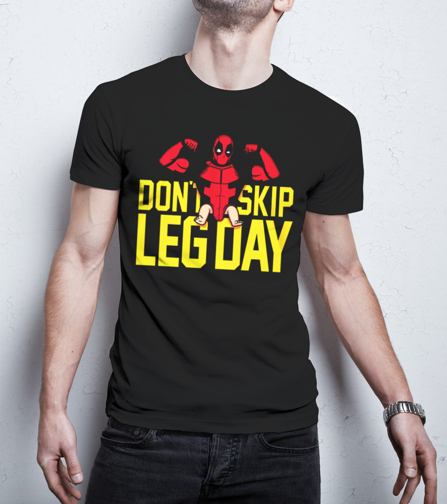 Don't Skip Leg Day Deadpool Gym Workout Motivation T-Shirt