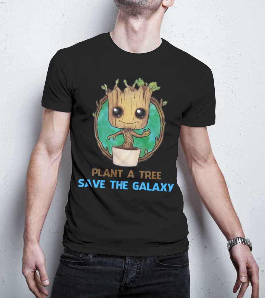 Groot Plant A Tree Save The Galaxy Environmental Message T-Shirt
