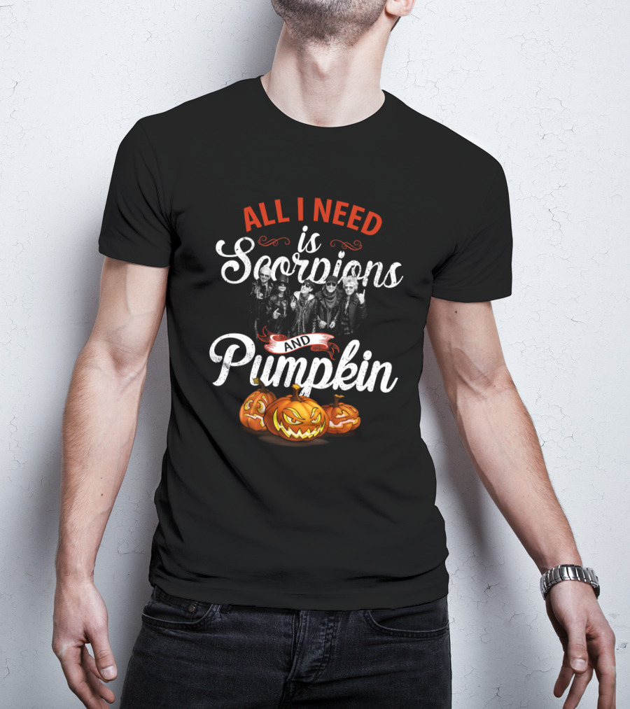 All I Need Is Scorpions And Pumpkin Halloween T-Shirt
