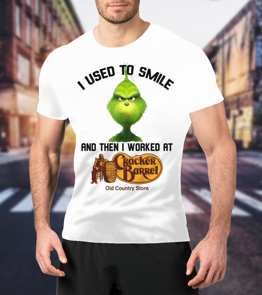 Grinch I Used To Smile And Then I Worked At Cracker Barrel Old Country Store Iconic Humor T-Shirt