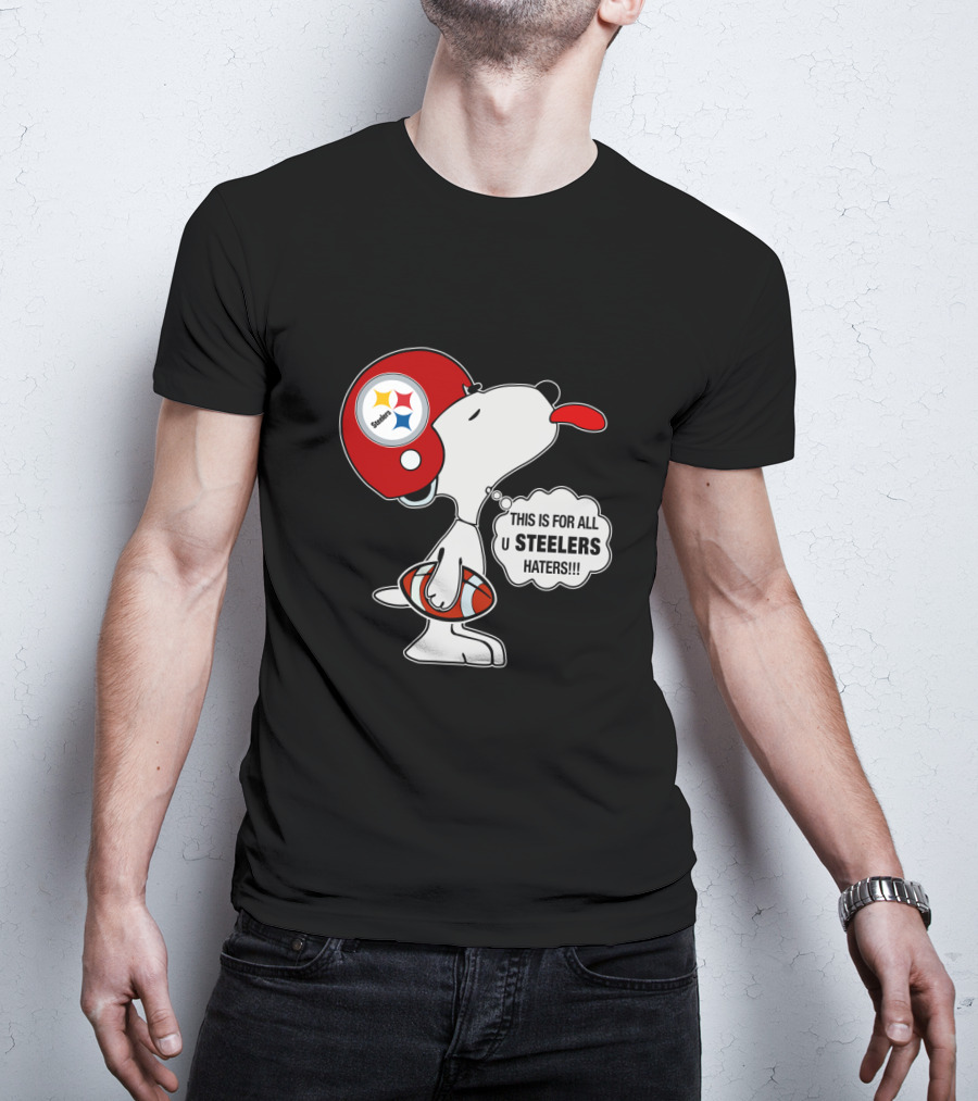 Pittsburgh Steelers Snoopy Helmet This Is For All U Steelers Haters T-Shirt
