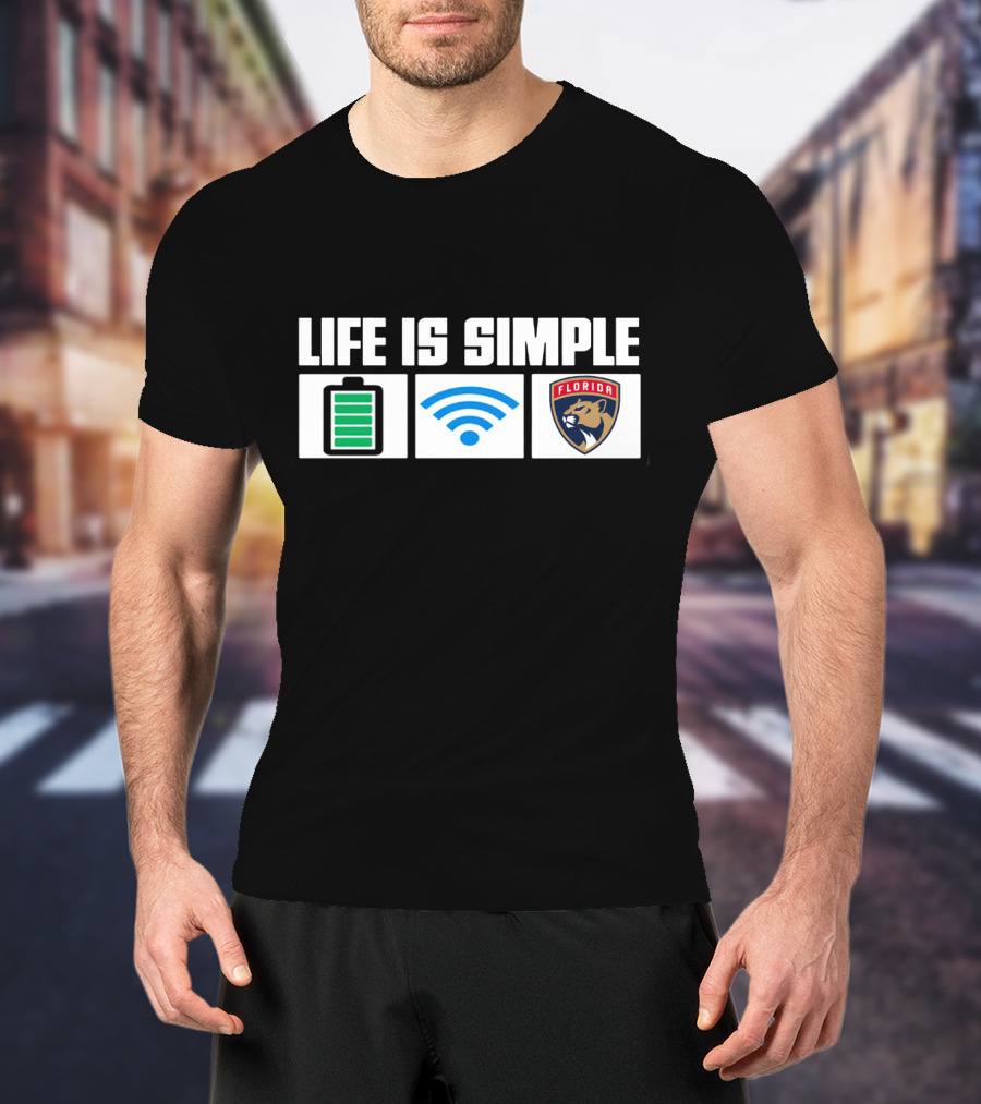 Life Is Simple Battery Wifi Florida Panthers T-Shirt