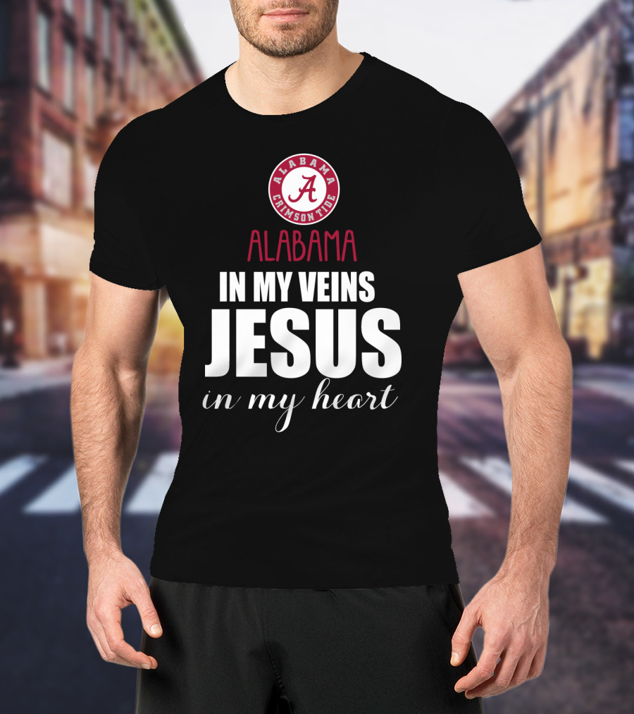 Alabama Crimson Tide In My Veins Jesus In My Heart T-Shirt