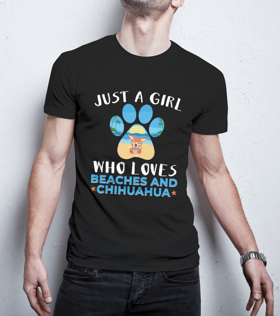 Just A Girl Who Loves Beaches And Chihuahua T-Shirt