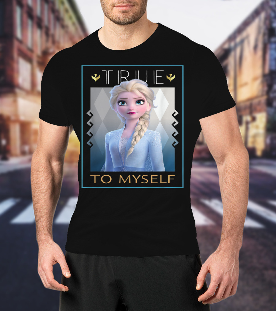 True To Myself Frozen Disney Films T-Shirt