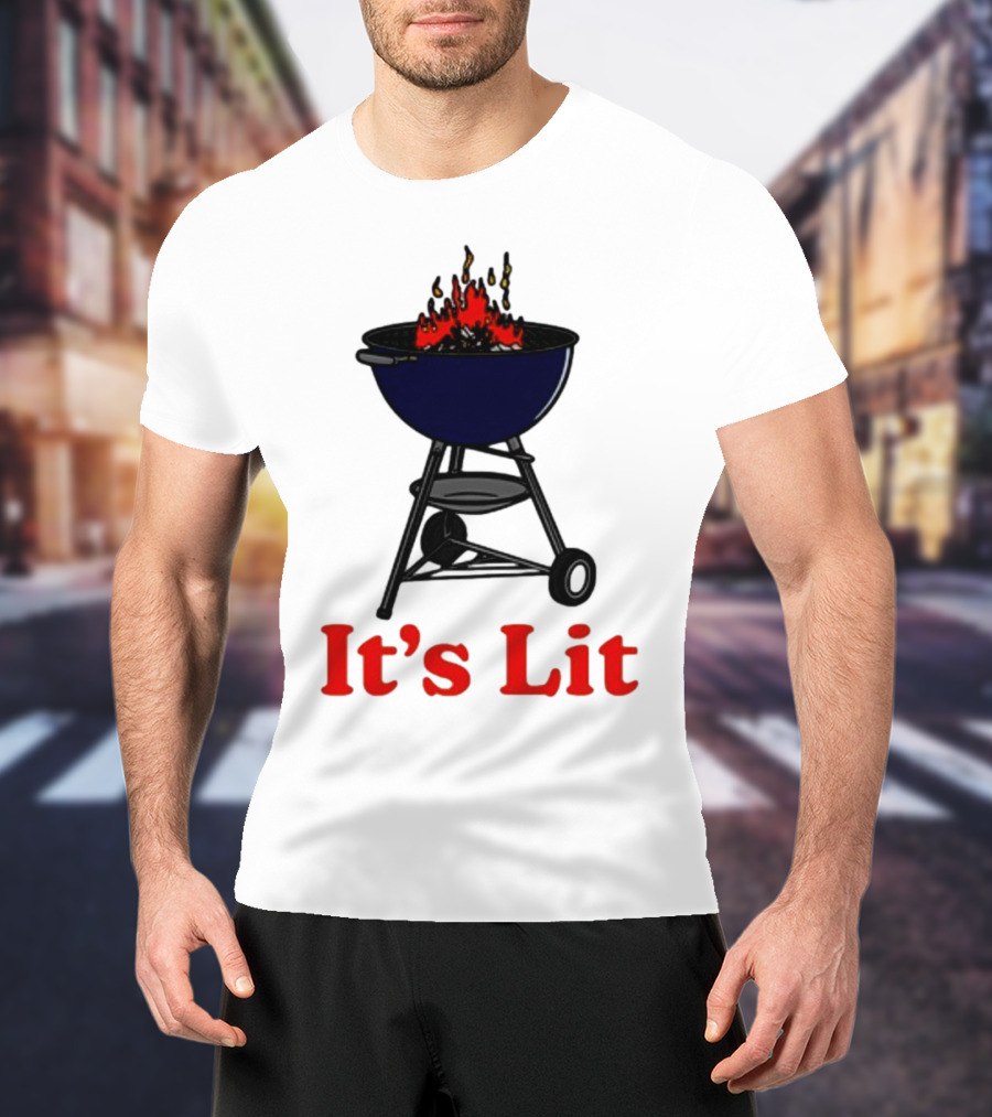 Middleclassfancy It's Lit BBQ Grill Humor T-Shirt