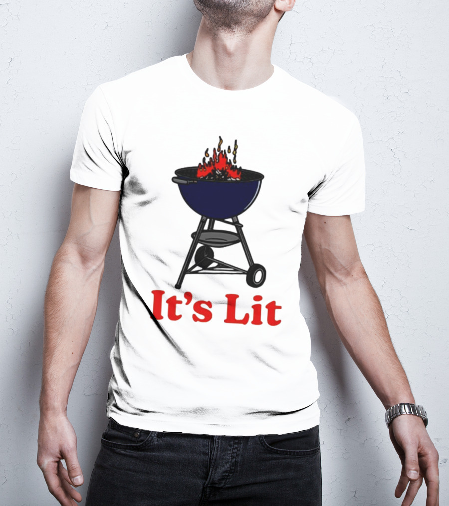 Middleclassfancy It's Lit BBQ Grill Humor T-Shirt