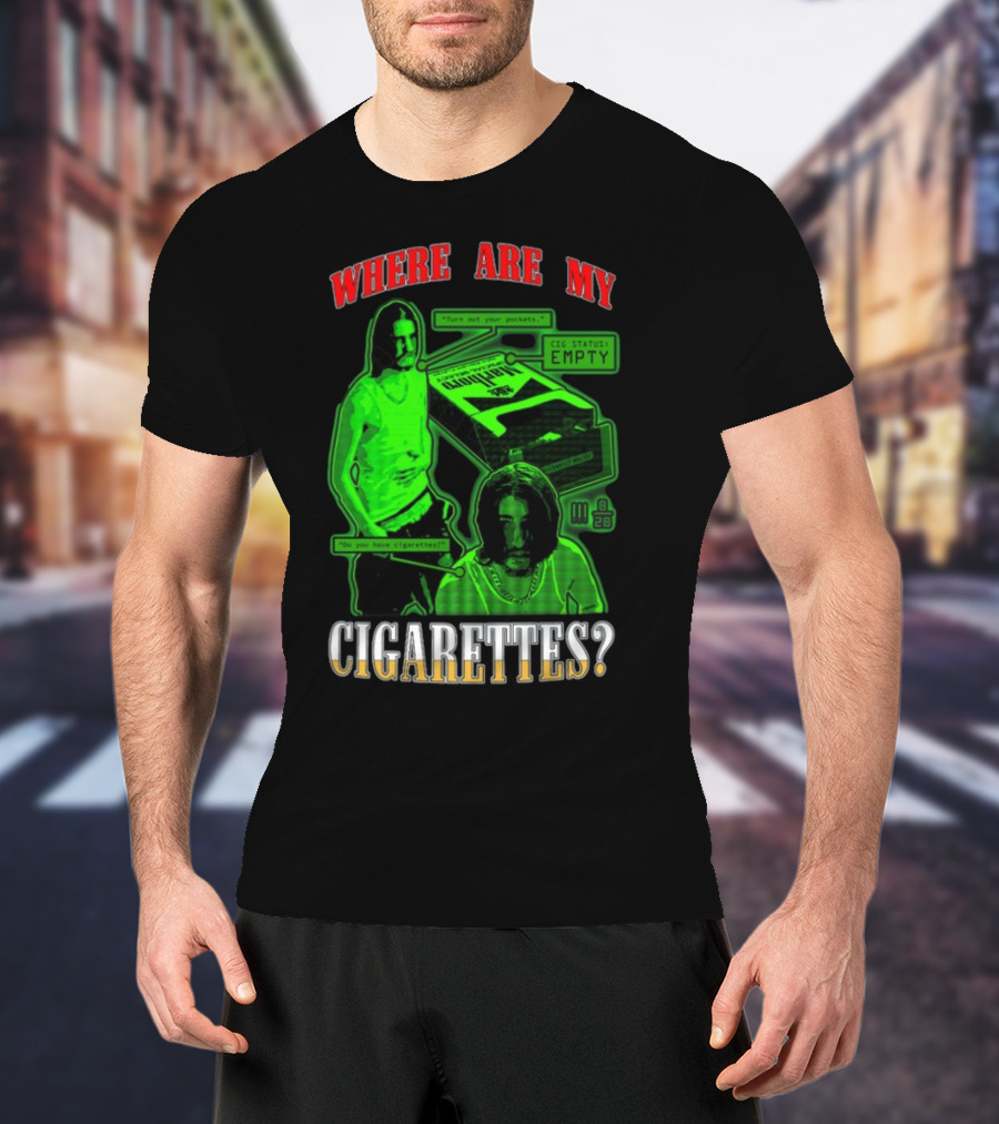 Fishtanklive Where Are My Cigarettes Empty CIG Status Turn Out Your Pockets T-Shirt