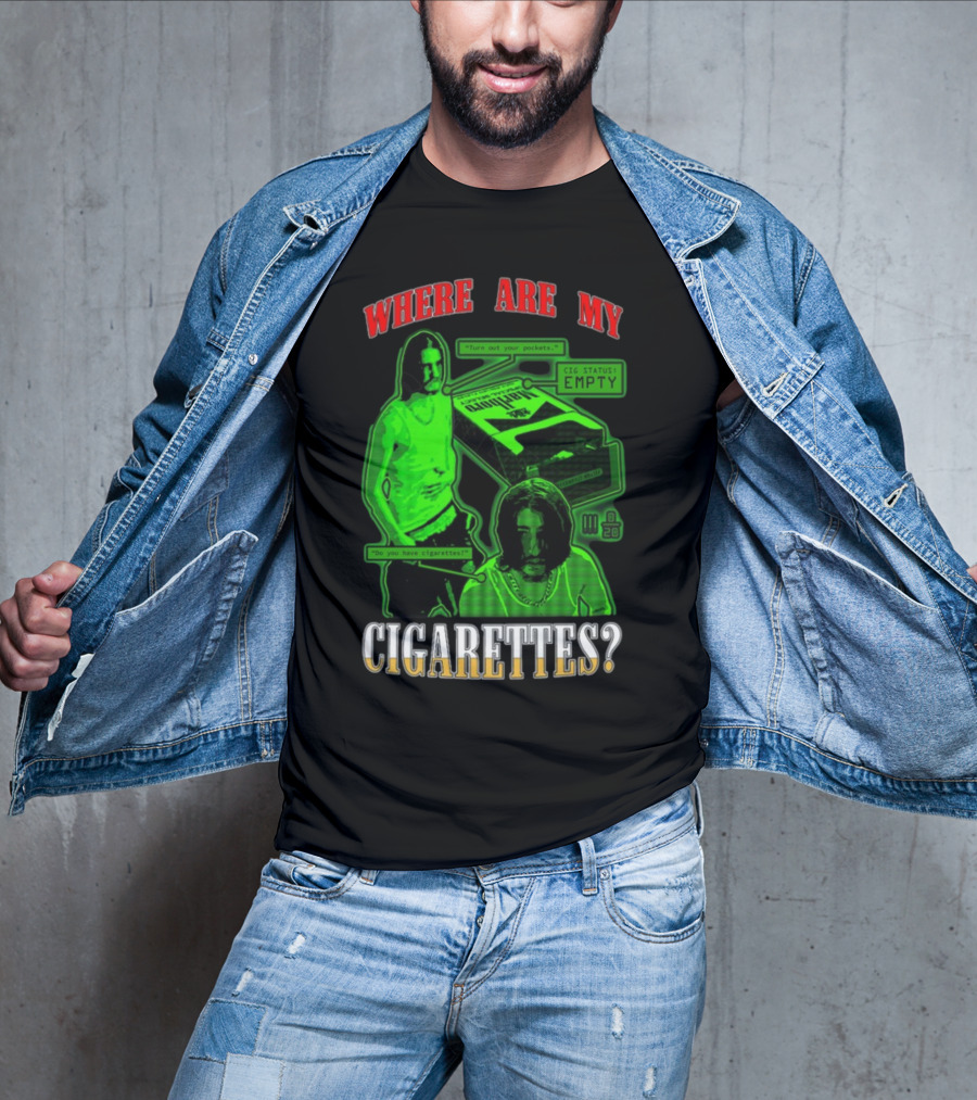 Fishtanklive Where Are My Cigarettes Empty CIG Status Turn Out Your Pockets T-Shirt