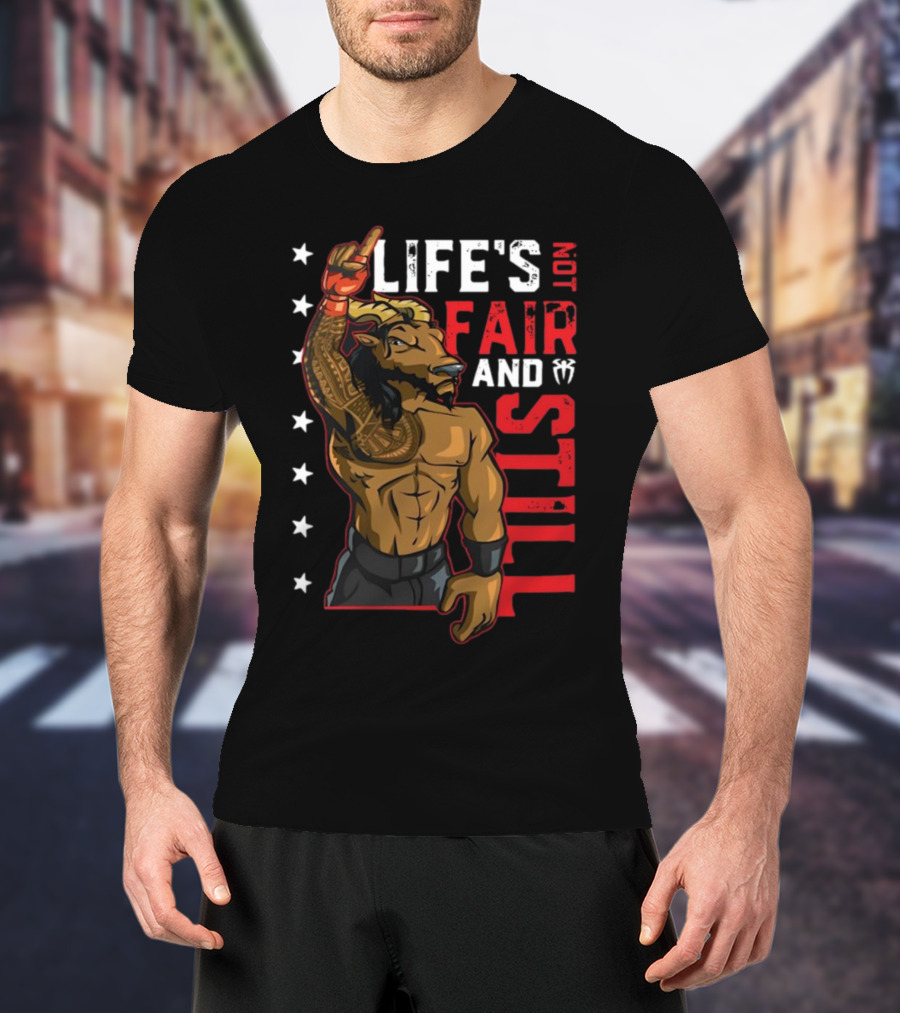 LIFE'S NOT FAIR AND STILL Taurus Tribal Warrior With Stars T-Shirt