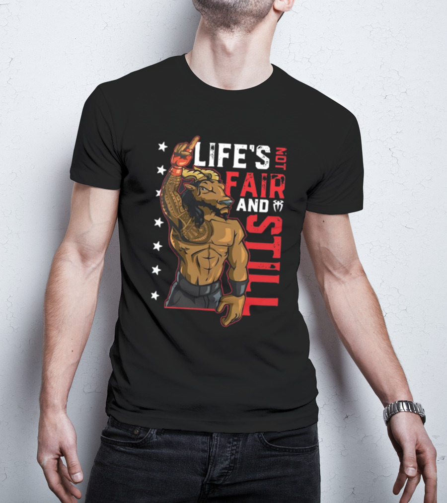 LIFE'S NOT FAIR AND STILL Taurus Tribal Warrior With Stars T-Shirt