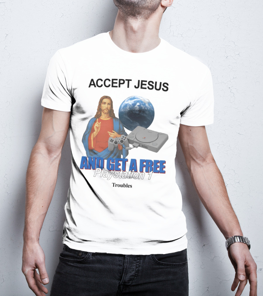 Jesus Offer With Playstation 1 And Troubles Phrase T-Shirt