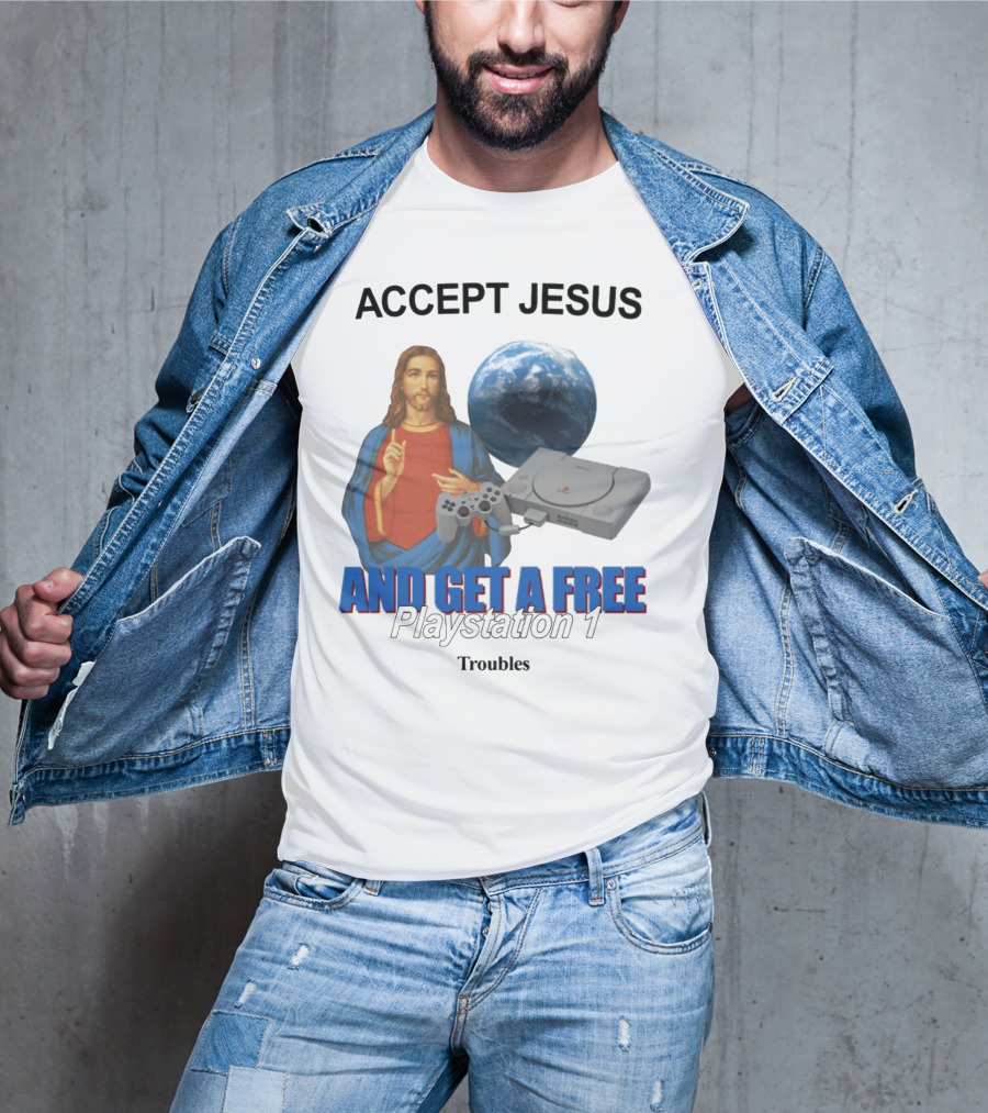 Jesus Offer With Playstation 1 And Troubles Phrase T-Shirt