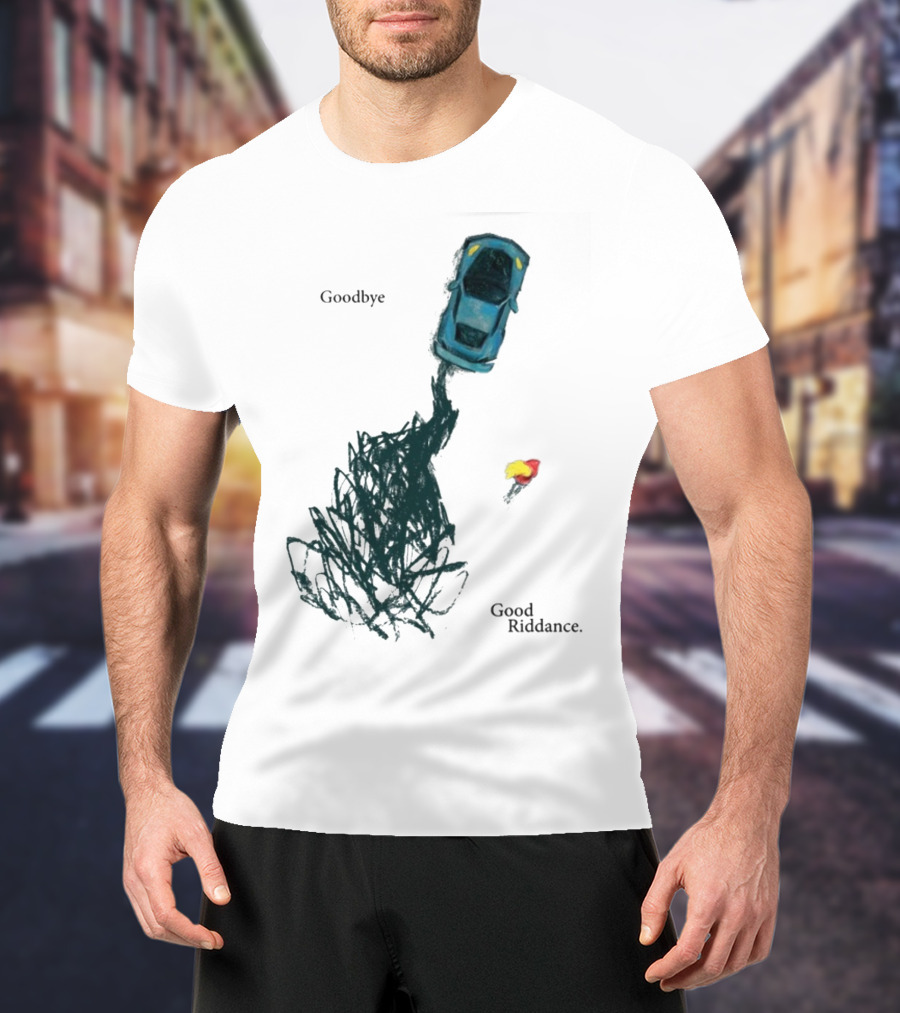 Goodbye Good Riddance Burnout Car Flame Green Day T-Shirt
