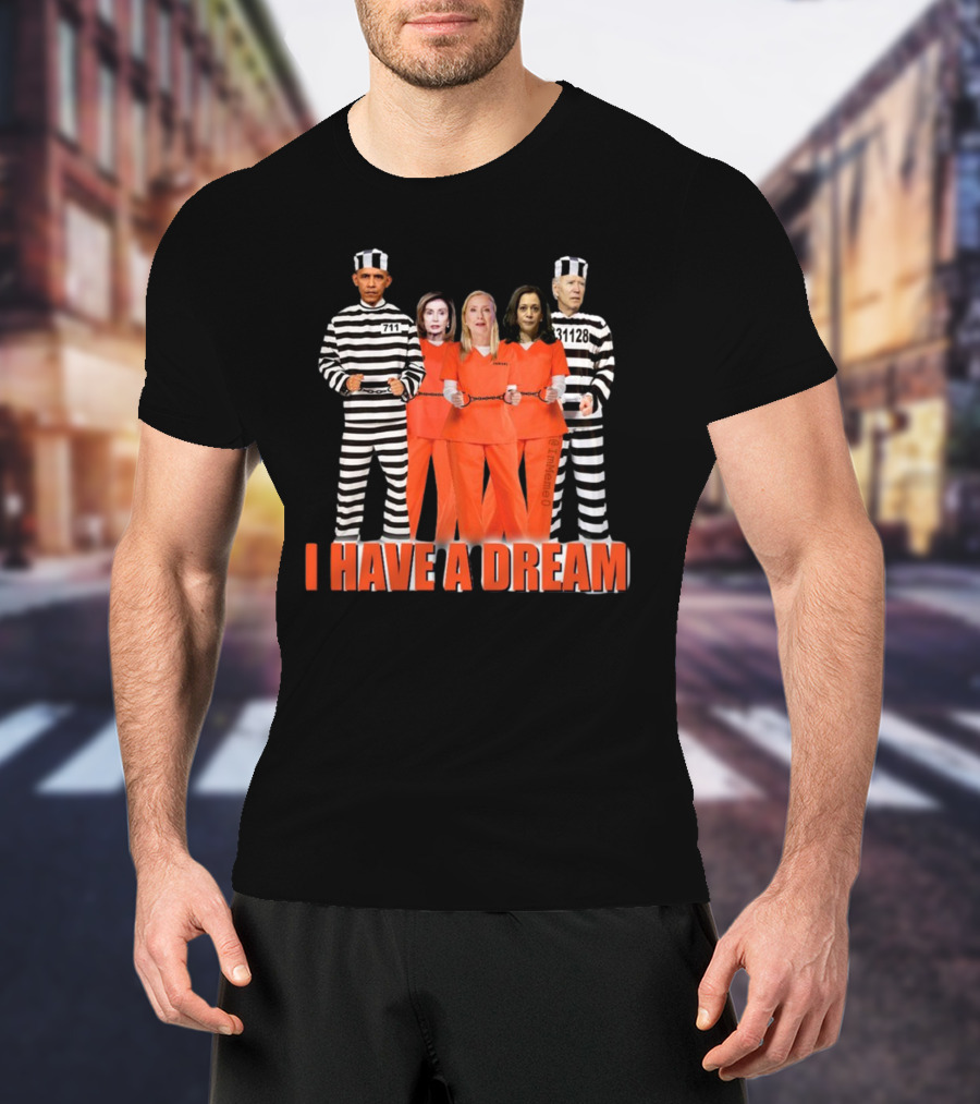 I Have A Dream Lock Them All Up Costumes Striped Orange Prison Suits Political Figures Image T-Shirt