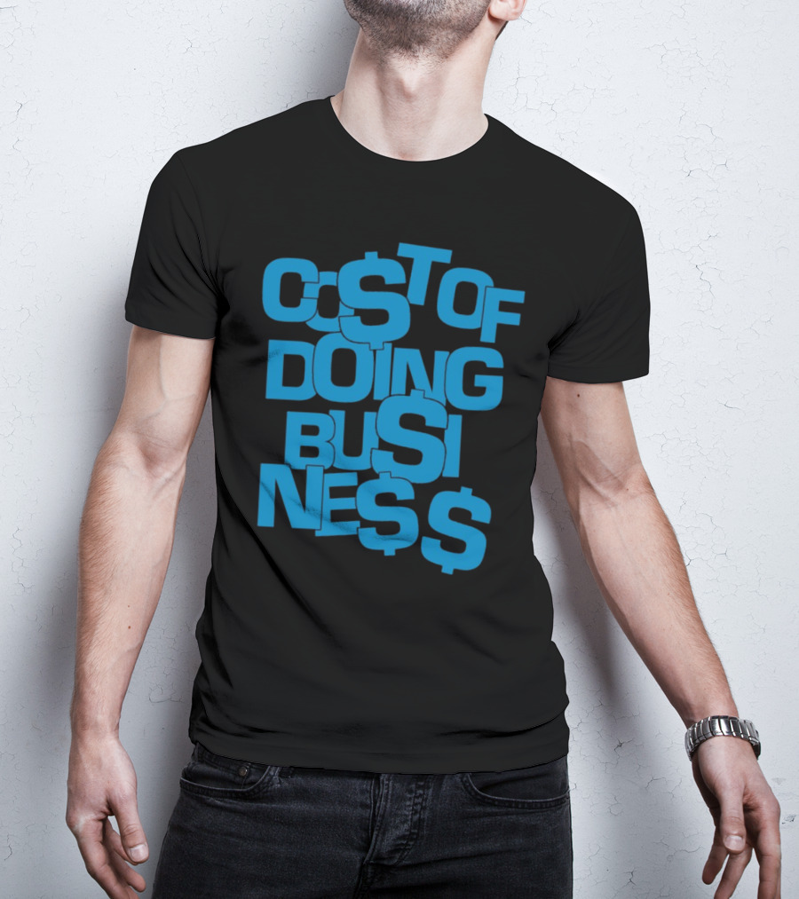 Co$t Of Doing Bu$ine$$ Bold Blue Stack T-Shirt