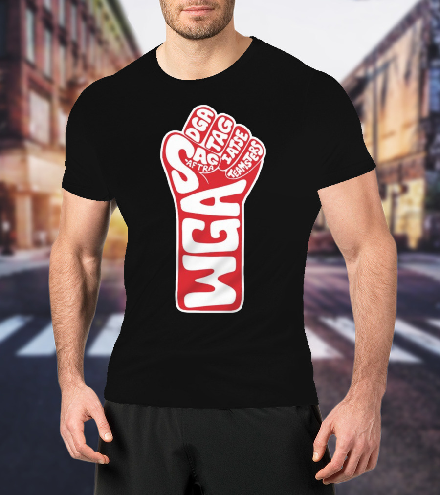 WGA Strike SAG-AFTRA DGA TAG IATSE Teamsters Solidarity Fist T-Shirt
