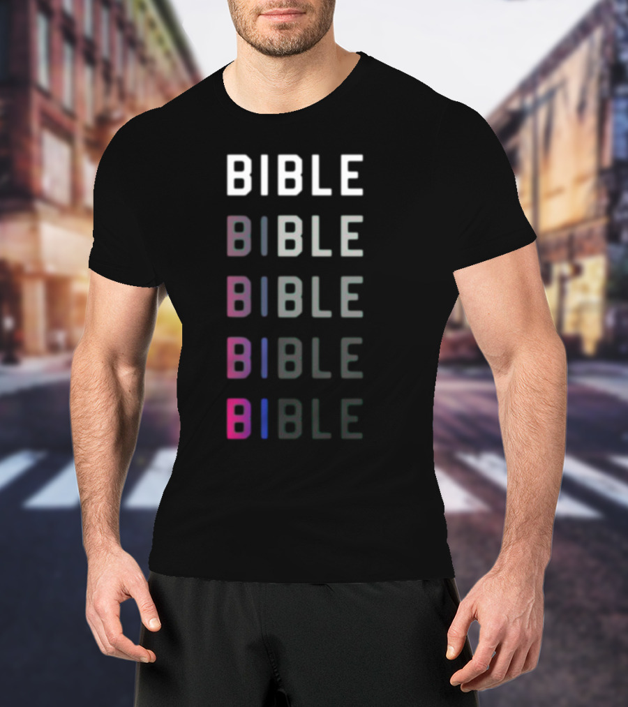 Bible Bi Ble Bib Le Bibl E B I B L E T-Shirt