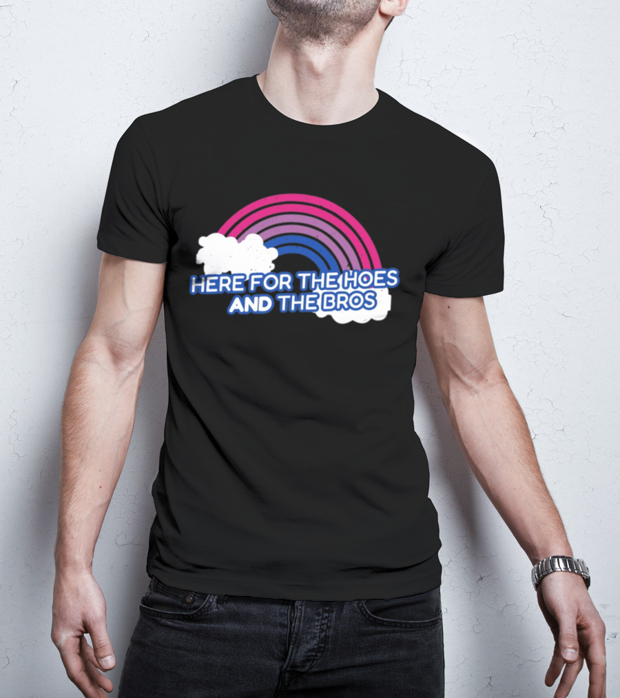 Here For The Hoes And The Bros Rainbow Clouds T-Shirt