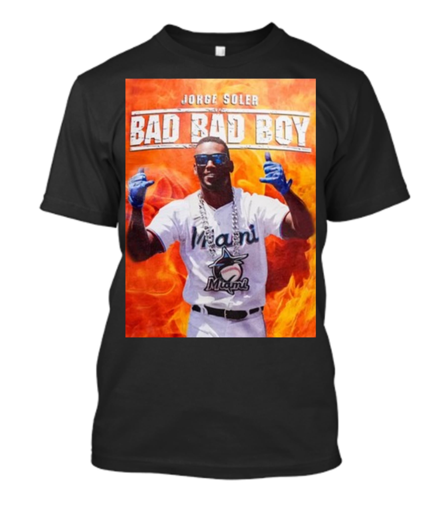 Jorge Soler Bad Bad Boy Miami Marlins Fire Background T-Shirt
