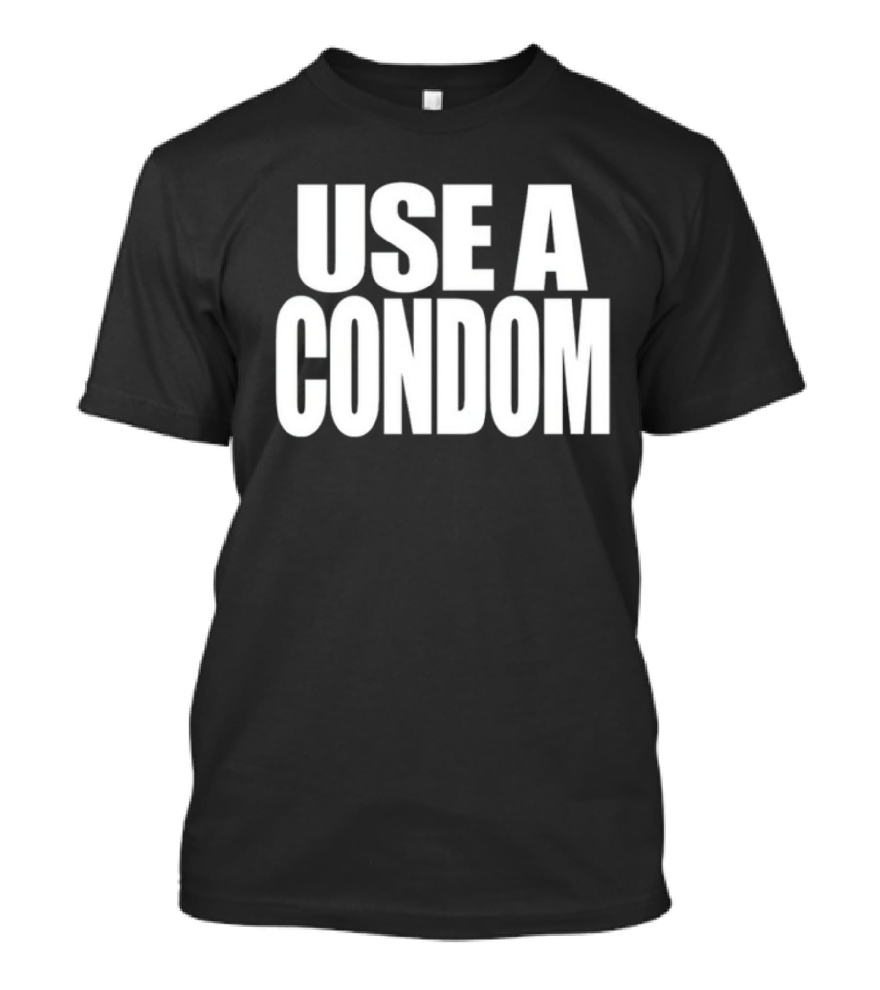 Rihanna Use A Condom Use A Condom T-Shirt
