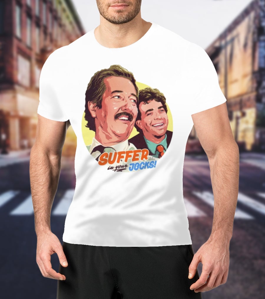 Suffer In Your Jocks Retro Comedy T-Shirt